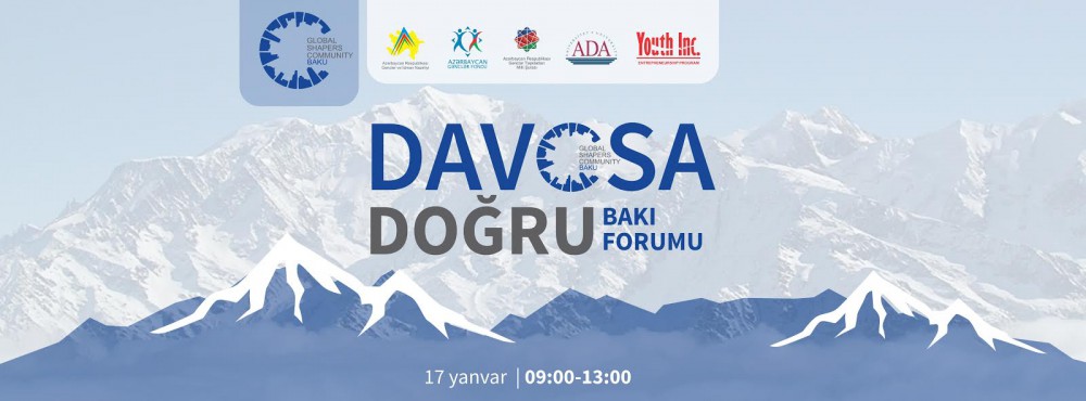 Azərbaycanda ilk dəfə “Davosa doğru: Bakı” Forumu keçiriləcək